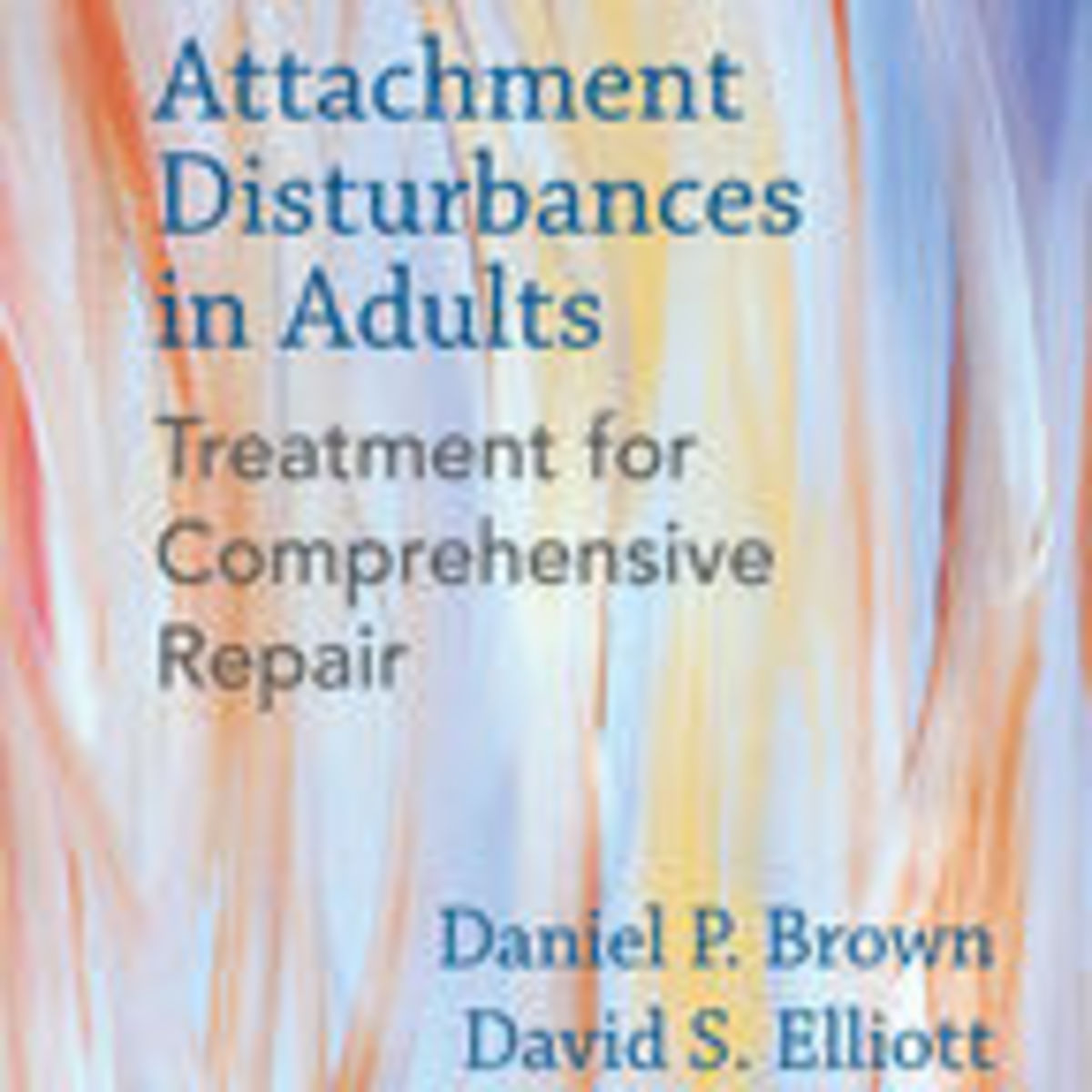 Attachment Disturbances Major Breakthrough In Treatment - 