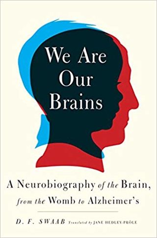 Dick Swaab, We Are Our Brains