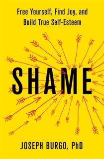 Are You Harnessing the Power of Shame to Heal and Thrive? | Psychology ...