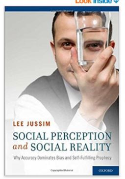 Lee Jussim. I eventually wrote a whole book about this