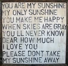 You Are My Sunshine (lyrics printed rustically in black on a white background)