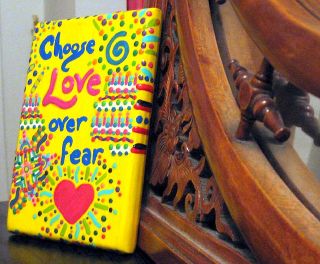 Choose love over fear