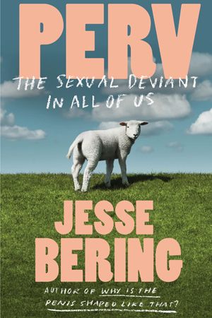 Getting In Touch With Your Inner Sexual Deviant | Psychology Today