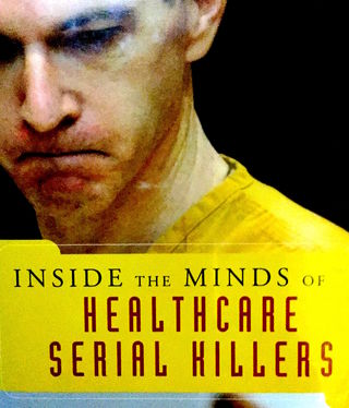 Inside the Minds of Mass Murderers: Why They Kill: Katherine Ramsland:  Praeger