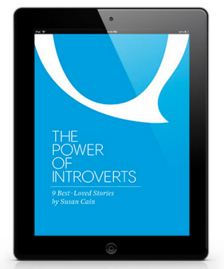 The Power of Introverts: 9 Best-Loved Stories by Susan Cain