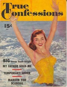 http://en.wikipedia.org/wiki/True_Confessions_(magazine) http://en.wikipedia.org/wiki/True_Confessions_(magazine)