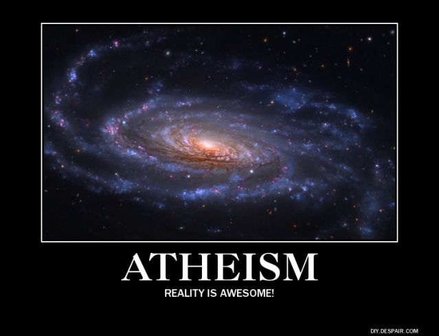 To atheists, reality itself is awesome