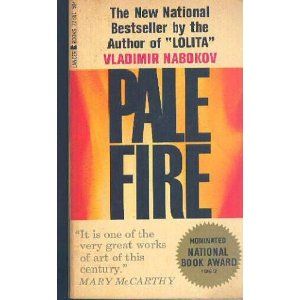 Pale Fire, by Vladimir Nabokov