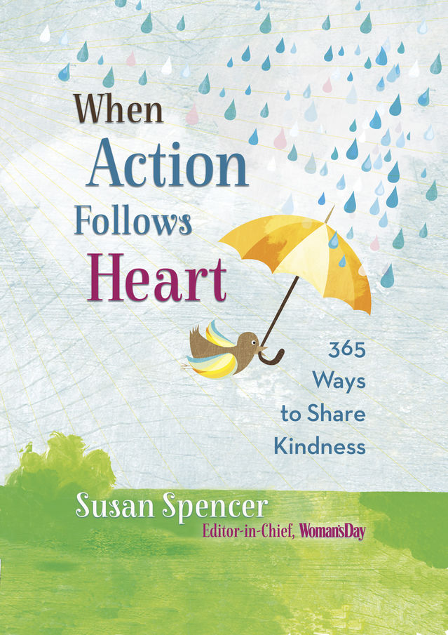 365 ways to share kindness from the editor of woman s day