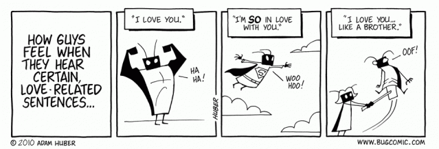 Love you like a brother? Love you like a brother?