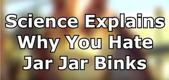 "Science Explains Why You Hate Jar Jar Binks with Dr. Garrison (Star Wars)" - original screen capture