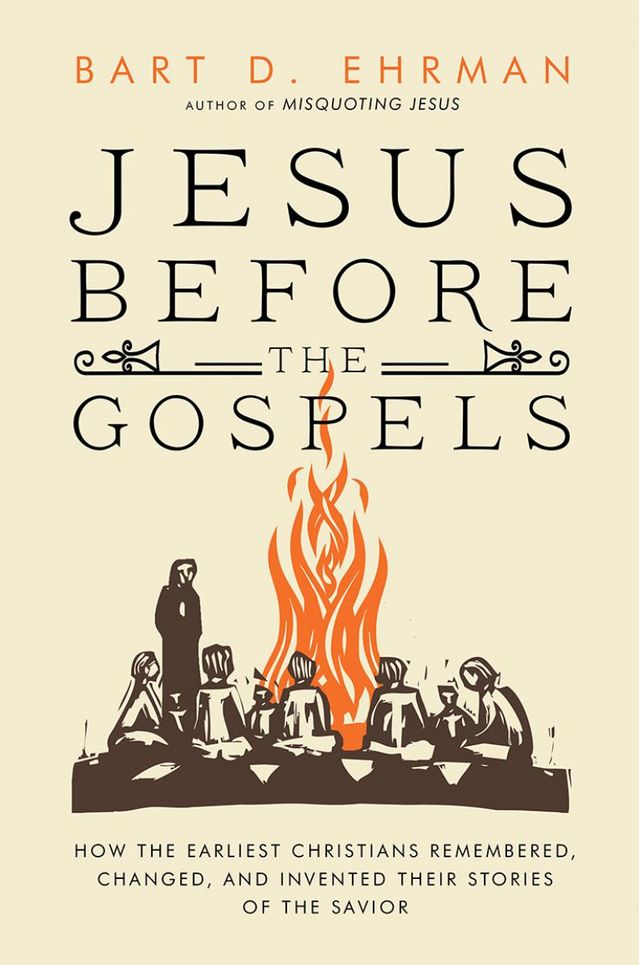 Book Review Bart Ehrman’s Jesus Before the Gospels Psychology Today