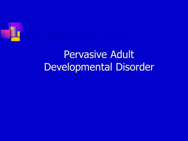 Adult Pervasive Developmental Disorder 70
