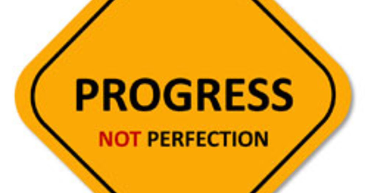 Ditch Perfection and Embrace Progress Psychology Today