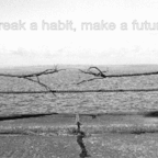 Break a habit, make a future